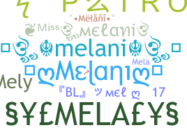 Nickname - Melani