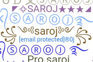 Nickname - Saroj