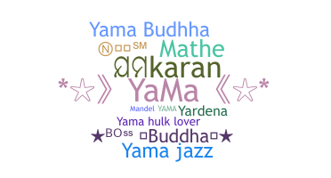 Nickname - Yama