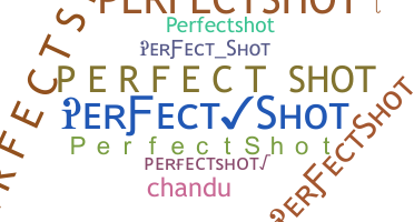 Nickname - PerfectShot