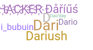 Nickname - Darius