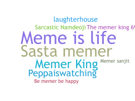 Nickname - memer